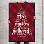 Christmas Buffalo Tartan Plaid Design, Posters or Framed - It's Not What's Under the Tree that Matters, it's Who's Gathered Around it