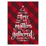 Christmas Buffalo Tartan Plaid Design, Posters or Framed - It's Not What's Under the Tree that Matters, it's Who's Gathered Around it