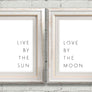 Live by the Sun, Love by the Moon