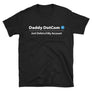 Daddy DotCom Just Deleted My Account Tweet Meme Quote Tshirt