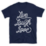 Live Laugh Love Motivational Quote Tshirt in navy blue