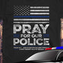 Back The Blue USA Flag Blue Line Pray For Police Officer - Unisex T-Shirt