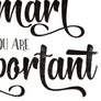 You Are Kind, Strong, Important detail of image