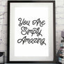 You Are Simply Amazing, Motivational Quote, Dorm Room Decor, Instant Download
