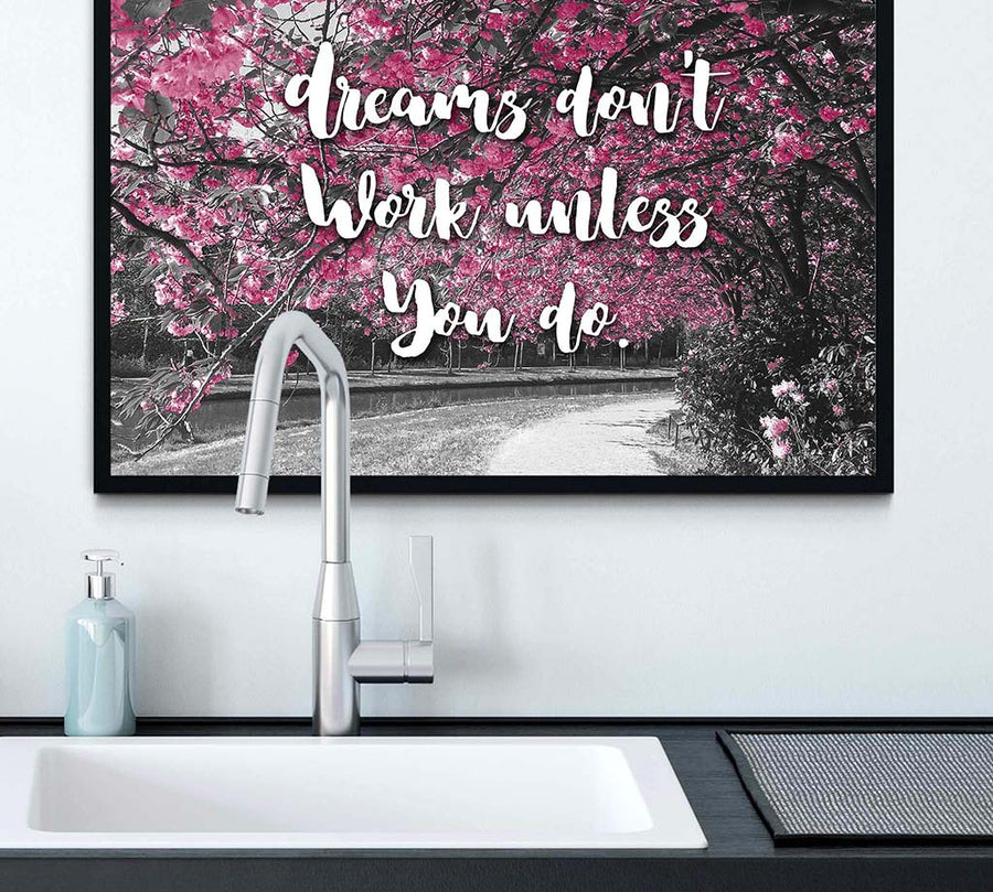 Dreams Don't Work Unless You Do in kitchen