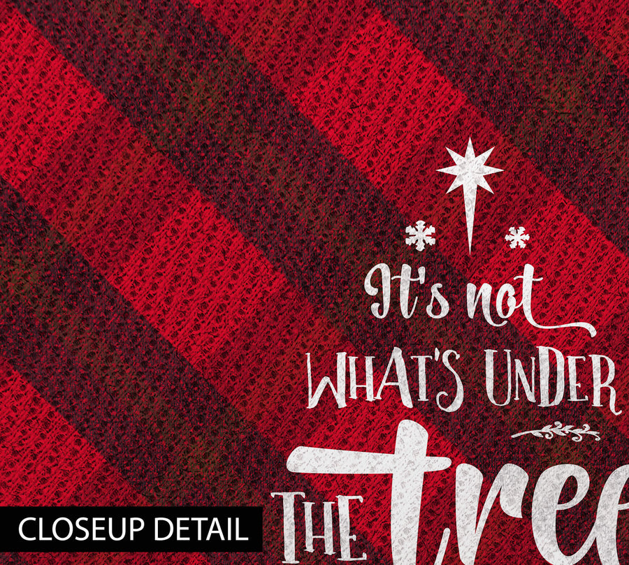 Christmas Buffalo Tartan Plaid Design, Posters or Framed - It's Not What's Under the Tree that Matters, it's Who's Gathered Around it