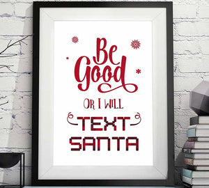 be good or i'll text santa Christmas printable