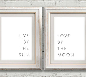 Live by the Sun, Love by the Moon 