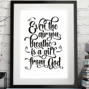 Even the air you breathe is a Gift from God Printable image