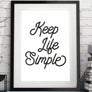 Simple Life Quotes, Keep Life Simple Quote, quotes about life, keep it simple, simple things, simple life art, simple life poster download