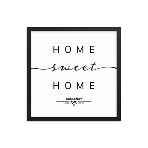 Saguenay, Quebec, Canada Home Sweet Home With Map Coordinates Framed Artwork