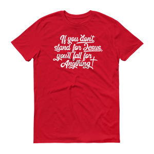 Stand for Jesus - 100% Ringspun Cotton - Passion Fury Christian T-shirts and more