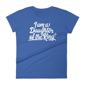 I am a Daughter of the King - Women's short sleeve t-shirt - Passion Fury Christian T-shirts and more