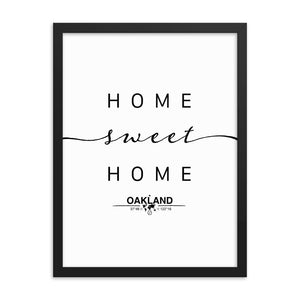 Oakland, California, USA Home Sweet Home With Map Coordinates Framed Artwork