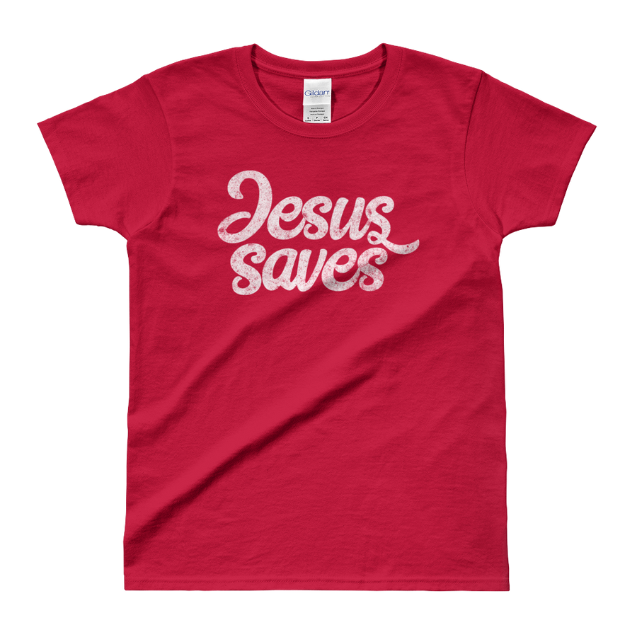 Jesus Saves Ladies' T-shirt