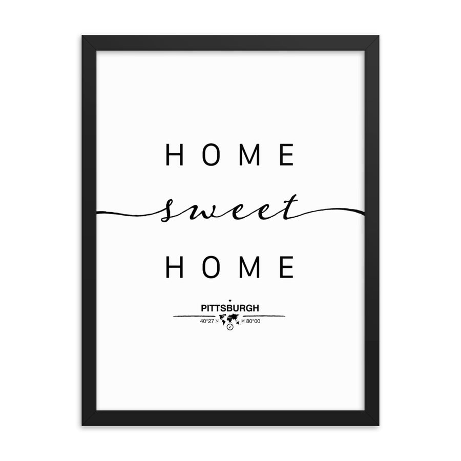 Pittsburgh, Pennsylvania, USA Home Sweet Home With Map Coordinates Framed Artwork