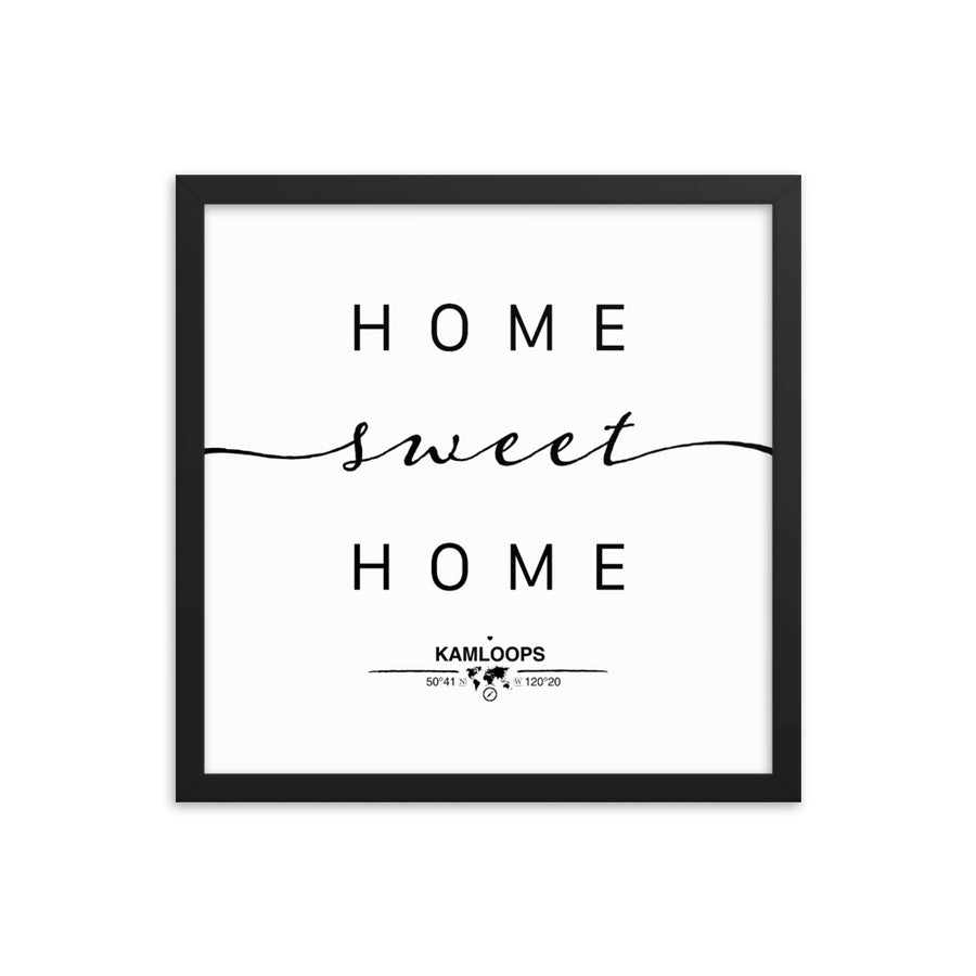 Kamloops, British Columbia, Canada Home Sweet Home With Map Coordinates Framed Artwork