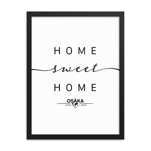 Osaka,osaka, Japan Home Sweet Home With Map Coordinates Framed Artwork
