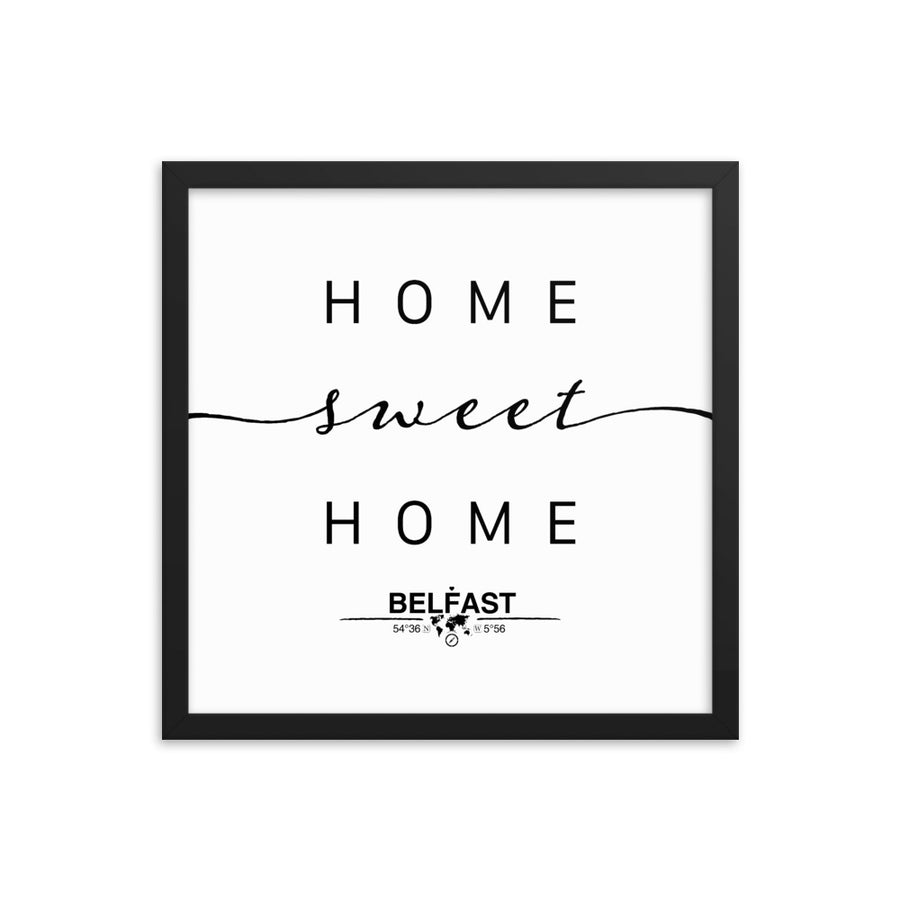 Belfast,northern Ireland, UK Home Sweet Home With Map Coordinates Framed Artwork