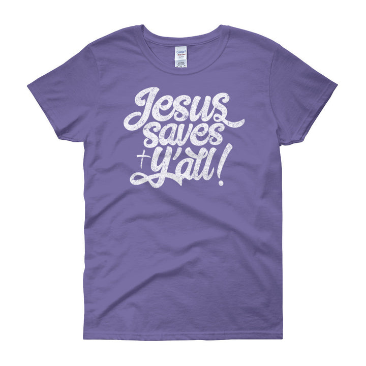 Jesus Saves Y'all! Women's Tee