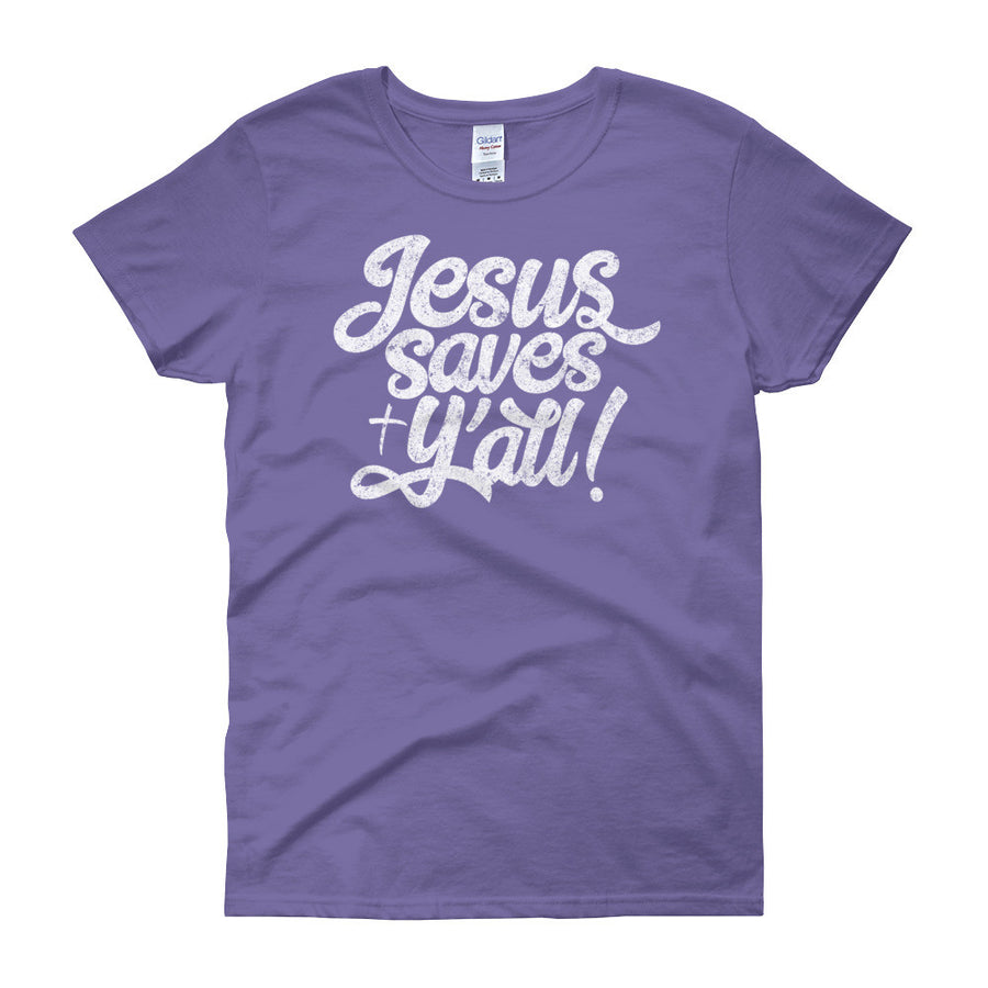 Jesus Saves Y'all! Women's Tee