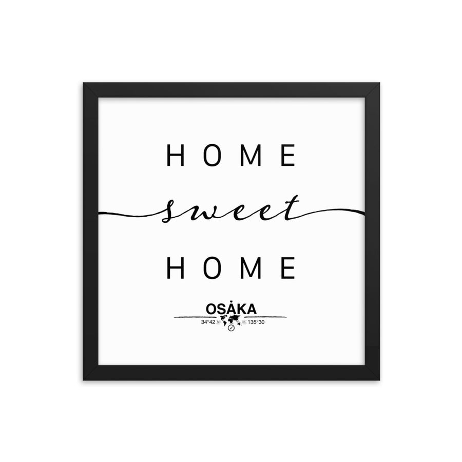 Osaka,osaka, Japan Home Sweet Home With Map Coordinates Framed Artwork