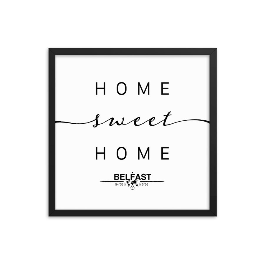 Belfast,northern Ireland, UK Home Sweet Home With Map Coordinates Framed Artwork