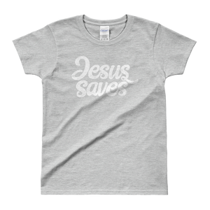Jesus Saves Ladies' T-shirt