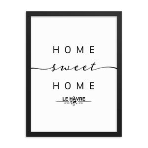 Le Havre, Normandy, France Home Sweet Home With Map Coordinates Framed Artwork