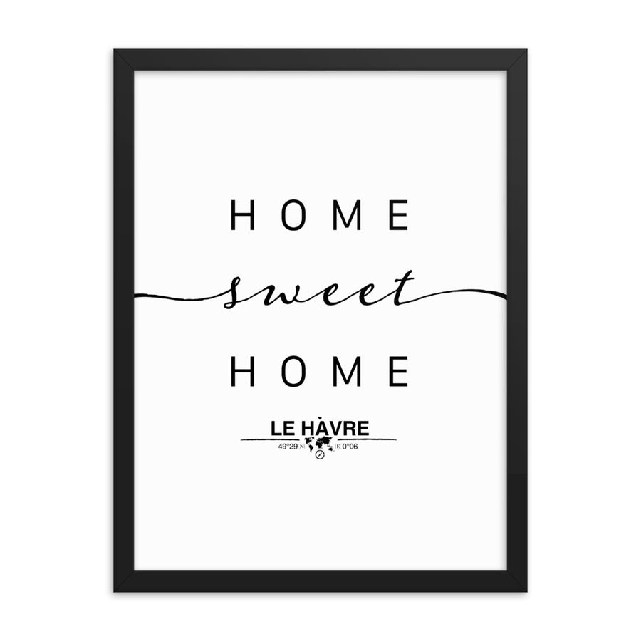 Le Havre, Normandy, France Home Sweet Home With Map Coordinates Framed Artwork