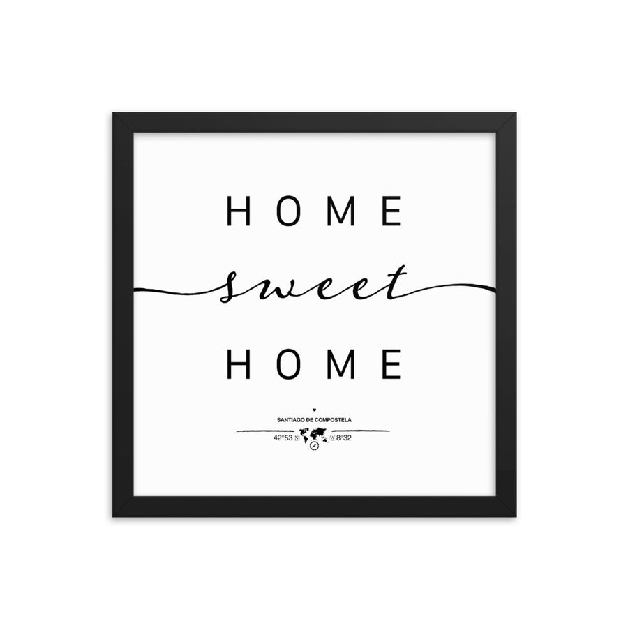Santiago De Compostela, Galicia, Spain Home Sweet Home With Map Coordinates Framed Artwork