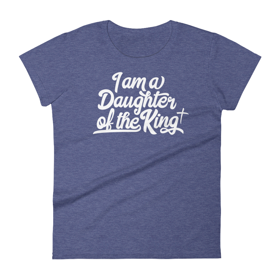 I am a Daughter of the King - Women's short sleeve t-shirt - Passion Fury Christian T-shirts and more