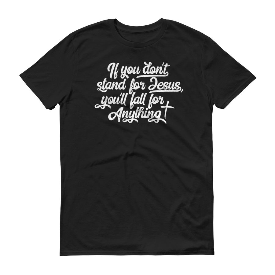 Stand for Jesus - 100% Ringspun Cotton - Passion Fury Christian T-shirts and more