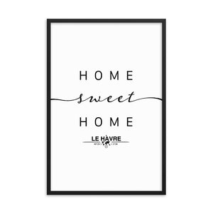Le Havre, Normandy, France Home Sweet Home With Map Coordinates Framed Artwork