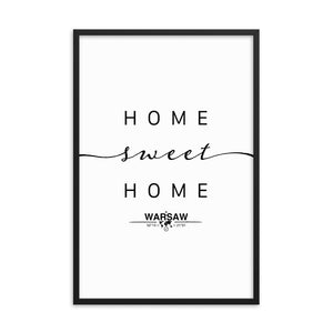 Warsaw,masovian Voivodship, Poland Home Sweet Home With Map Coordinates Framed Artwork
