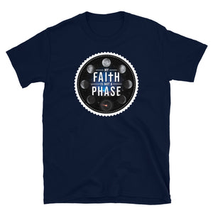 My Faith is Not a Phase Unisex T-Shirt
