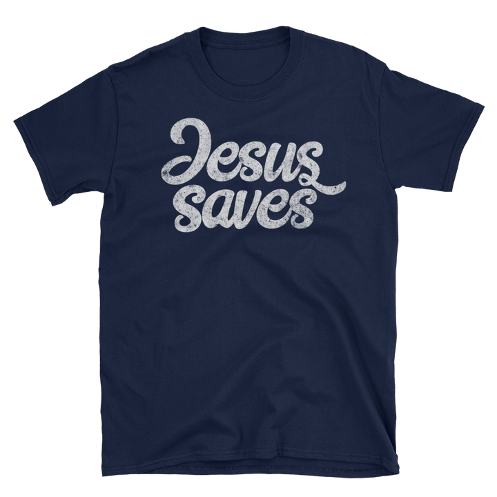 Jesus Saves T-Shirt