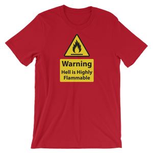 Warning, hell is Highly Flamable - Christian Tees