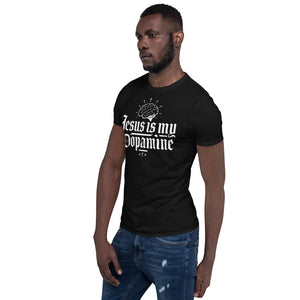 Jesus is my Dopamine Unisex T-Shirt