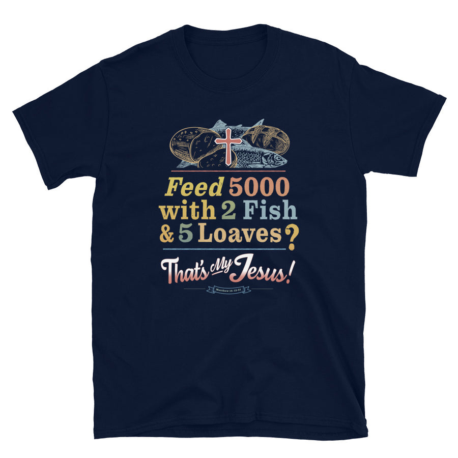 Miracles Performed By Jesus Feeds The 5000 Unique Christian Tshirt
