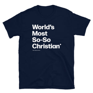 World’s Most So-So Christian Unisex T-Shirt